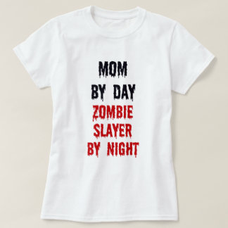 T-shirts Mãe Por Dia Zombie Caça Por Noite