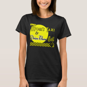 T-shirts Mães Taxi e Drive-Thru Grill Engraçado Tee