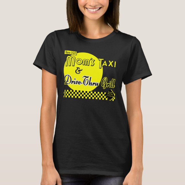 T-shirts Mães Taxi e Drive-Thru Grill Engraçado Tee (Frente)