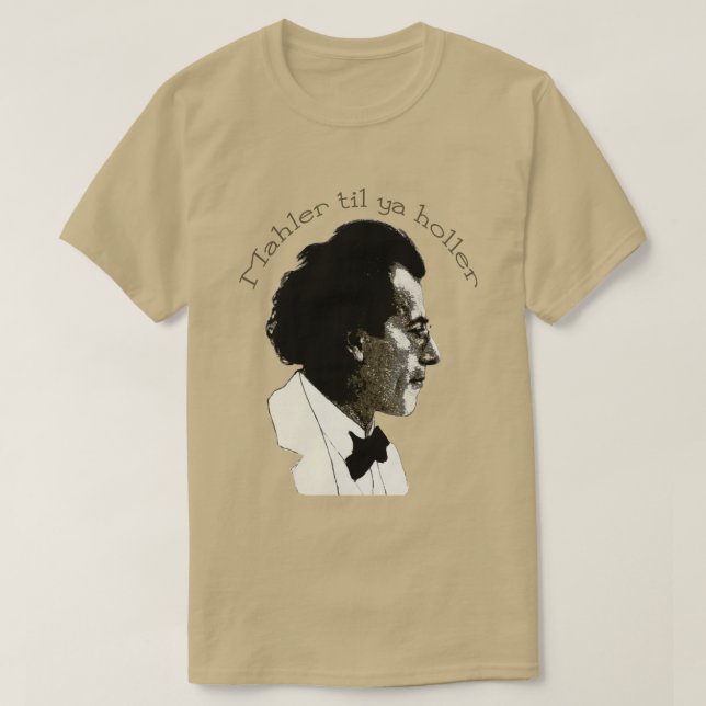 T-shirts Mahler til ya Holler (Frente do Design)