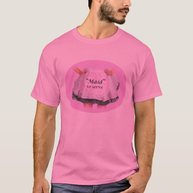 T-shirts Maid to Serve (Frente)