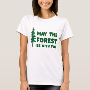 T-shirts Maio a floresta seja com você