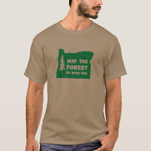T-shirts Maio a floresta seja com você Oregon