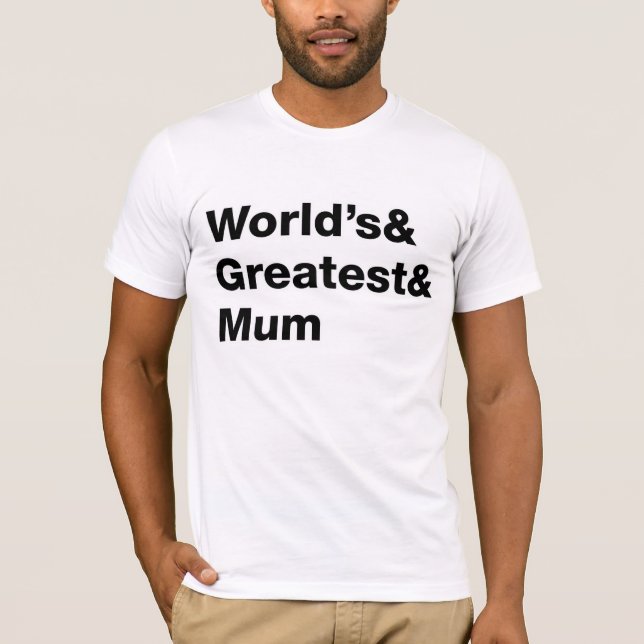 T-shirts Maior e maior Mãe do mundo (Frente)