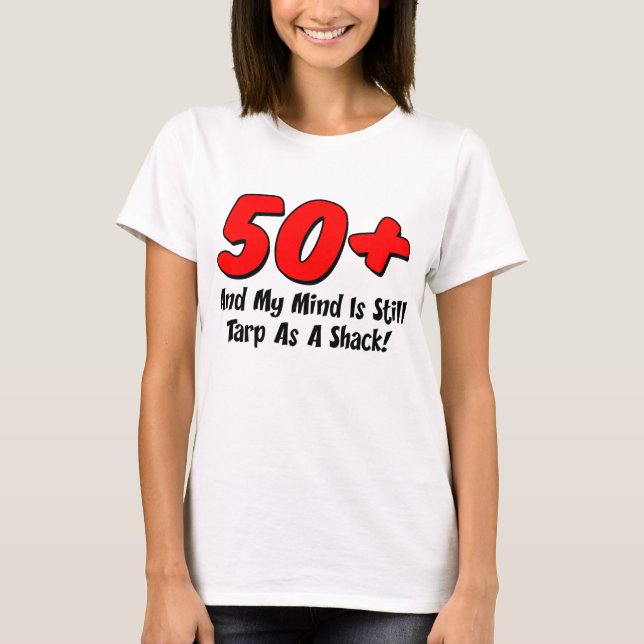 T-shirts Mais 50 Tarp Mind Como Shack (Frente)
