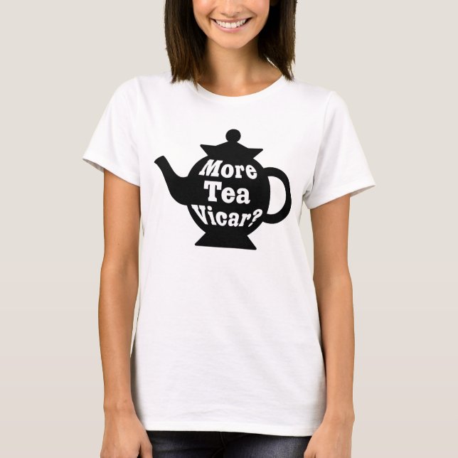T-shirts Mais chá Vicar? -Preto & Branco (Frente)