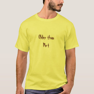 T-shirts Mais velho do que a sujeira