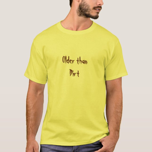 T-shirts Mais velho do que a sujeira (Frente)