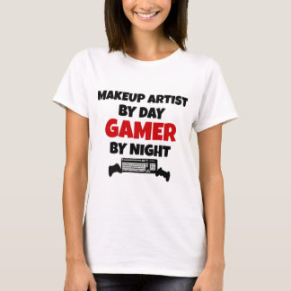 T-shirts Makeup Artis by Day Gamer by Night