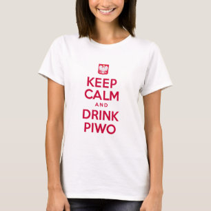 T-shirts Mantenha a bebida calma Piwo