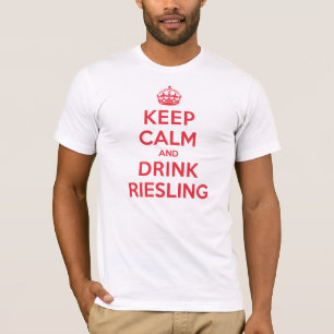 T-shirts Mantenha a bebida calma Riesling