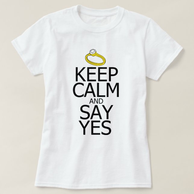 T-shirts Mantenha a calma & diga-a sim (Frente do Design)