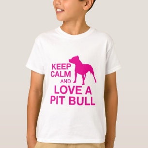 T-shirts Mantenha a calma e ame um pitbull - ROSA