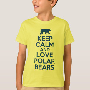 T-shirts mantenha a calma e ame ursos polares