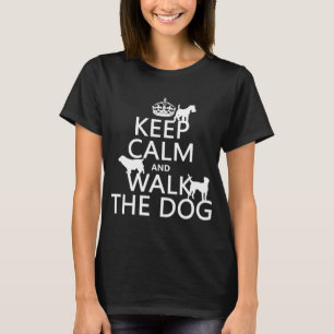 T-shirts Mantenha a calma e ande o cão - todas as cores