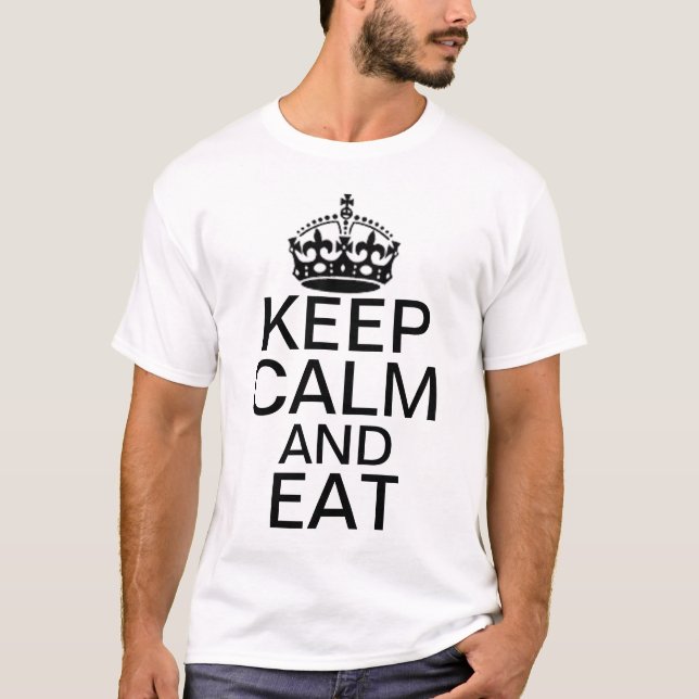 T-shirts mantenha a calma e coma-a (Frente)