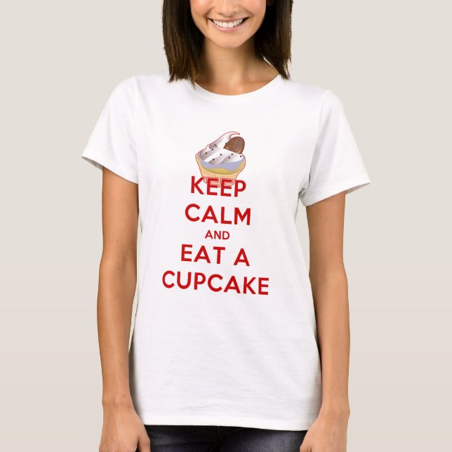 T-shirts Mantenha a calma e coma um cupcake (Frente)