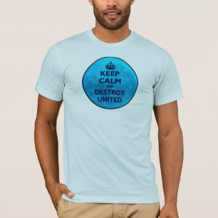 T-shirts Mantenha a calma e destrua-a unido