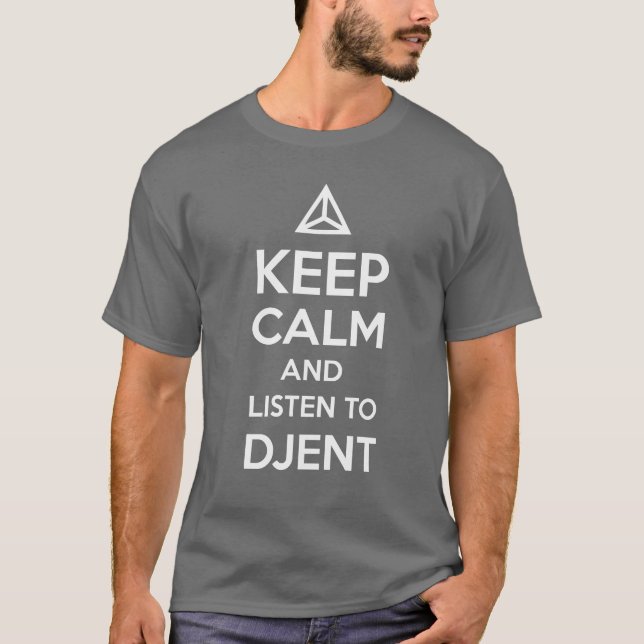 T-shirts mantenha a calma e escute DJENT (Frente)