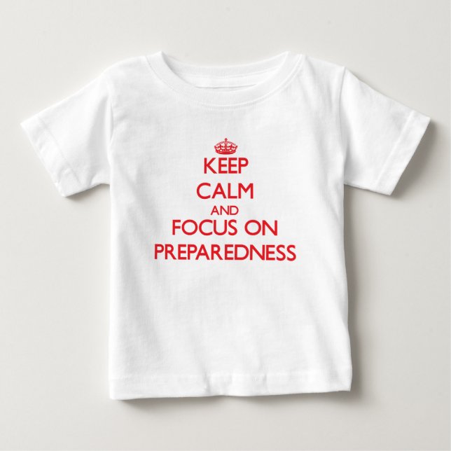 T-shirts Mantenha a calma e o foco na prontidão (Frente)