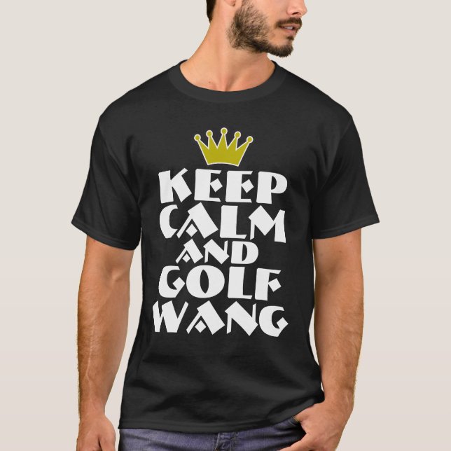T-shirts Mantenha a calma e o golfe Wang (Frente)