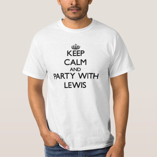T-shirts Mantenha a calma e o partido com Lewis (Frente)