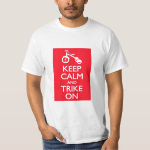 T-shirts Mantenha a calma e o Trike sobre