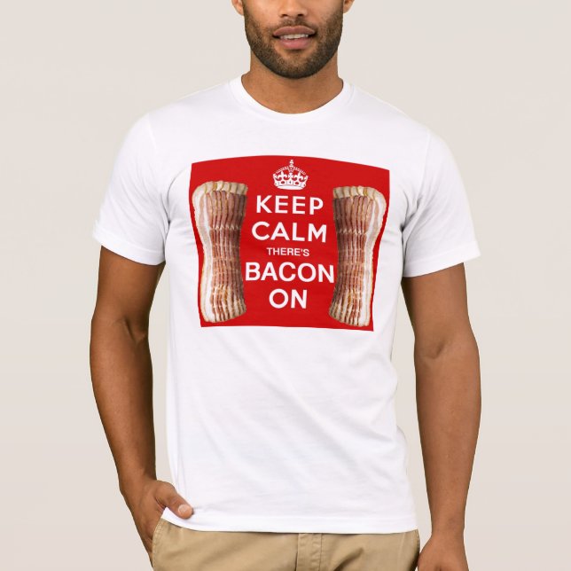 T-shirts Mantenha a calma lá é bacon sobre (Frente)