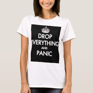 T-shirts Mantenha a calma? Pfft!