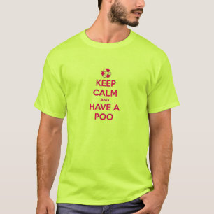 T-shirts Mantenha a calma & tenha um Poo