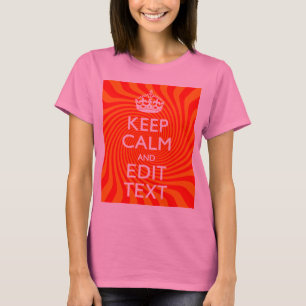 T-shirts Mantenha Calma E Faça Seu Texto Girar Laranja