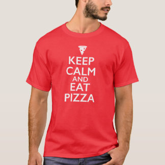 T-shirts Mantenha calmo e coma a pizza