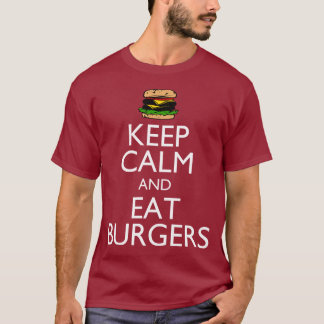 T-shirts Mantenha calmo e coma hamburgueres