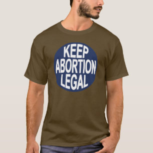 T-shirts Mantenha o aborto legal