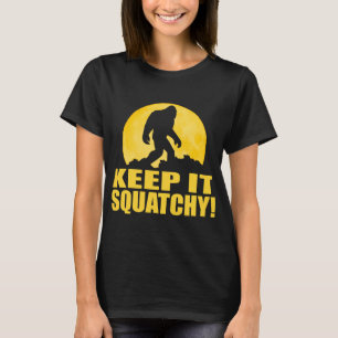 T-shirts MANTENHA-O SQUATCHY! LATIDO especial na edição d