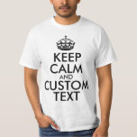 T-shirts Mantenha-se calmo e Crie o seu próprio Faça Adicio<br><div class="desc">Fique calmo e Crie seu próprio Faça uma Camiseta de Texto só para você.</div>