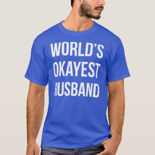 T-shirts Marido de Okayest dos mundos