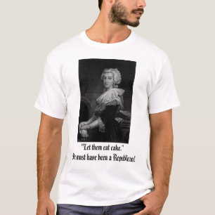 T-shirts Marie Antoinette, "deixou-os comer o bolo. "Deve…