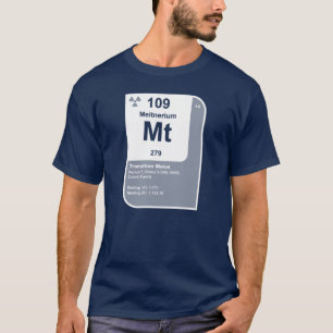 T-shirts Meitnerium (Mt)