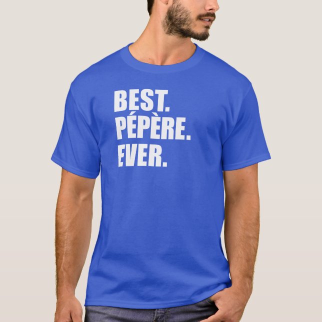 T-shirts Melhor Avô De Pepere Ever Francês (Frente)