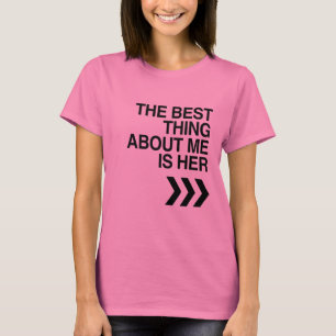 T-shirts MELHOR COISA SOBRE MIM É ELA -.png