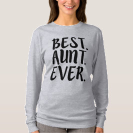 T-shirts Melhor dizer engraçado do auntie da tia Nunca