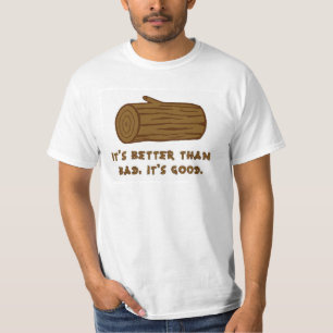 T-shirts Melhor do que o mau, é bom