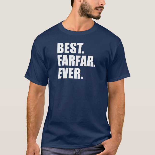T-shirts Melhor. Farfar. Nunca. (ESCURO) (Frente)