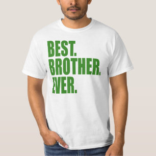 T-shirts Melhor. Irmão. Nunca. (verde)