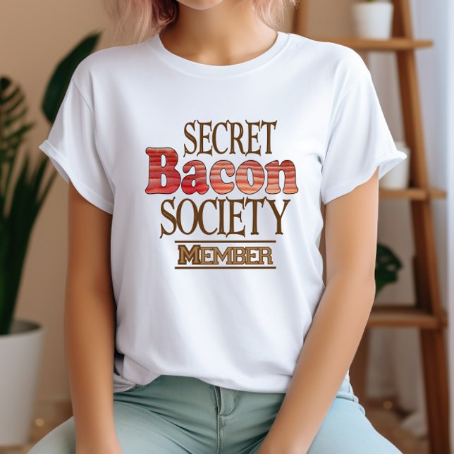 T-shirts Membro da Sociedade Secreta do Bacon (Criador carregado)