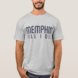 T-shirts Memphis até eu morro
