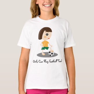 T-shirts Meninas Também Podem Jogar Futebol