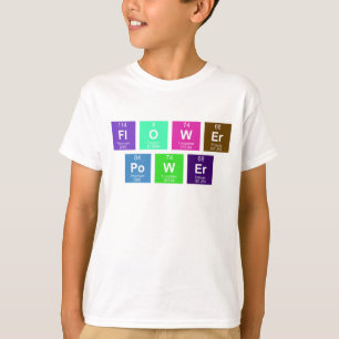 T-shirts Mesa periódica química de elementos: FlOWEr PoWEr