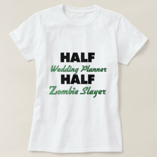 T-shirts Metade do Planejador de Casamento Metade Zombie Sl